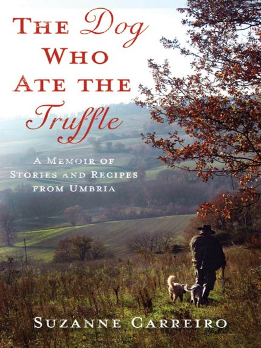 Title details for The Dog Who Ate the Truffle by Suzanne Carreiro - Available